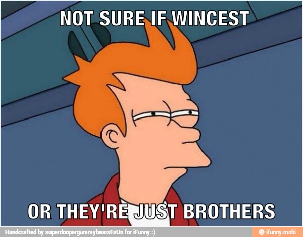 NOT SURE,IF.WINCEST