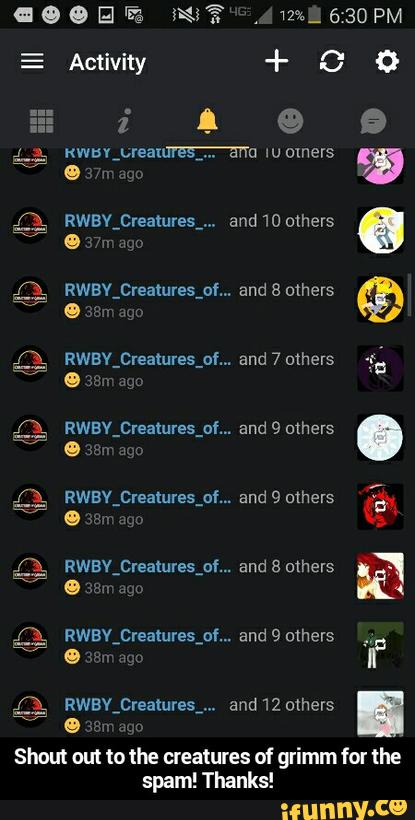 Rwav_0reawres_oo.,. and 7 others
RWBYfireaturesfif... and 9 others <i>
.
Shout out to the ueatules of grimm for the
spam! Thanks! - Shout out to the creatures of grimm for the spam! Thanks!