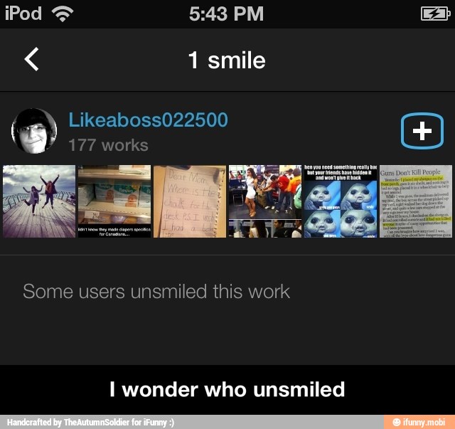 Some users unsmiled this work
I wonder who unsmiled - I wonder who unsmiled