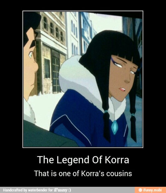 The Legend Of Korra
That is one of Korra's cousins - The Legend Of Korra
That is one of Korra's cousins