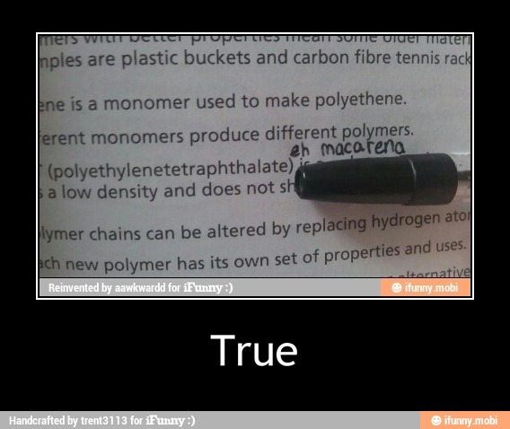 erent monomers produce different polymers
eh macarena
(polyethyl raphthalate
a low density and does not sk
replacing hydrogen atol
lymer chains can be altered by
ch new polymer has its o
of properties and - True