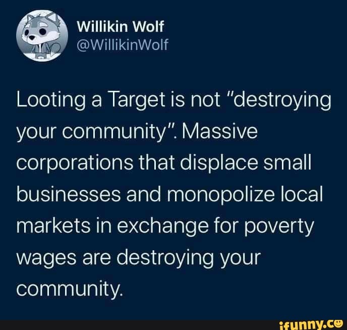 Looting a Target is not "destroying your community". Massive