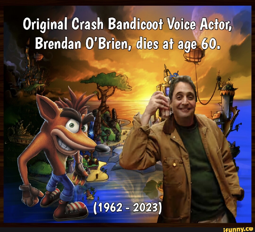 Original Crash Bandicoot Voice Actor, Brendan O'Brien, Dies At Age 60 ...