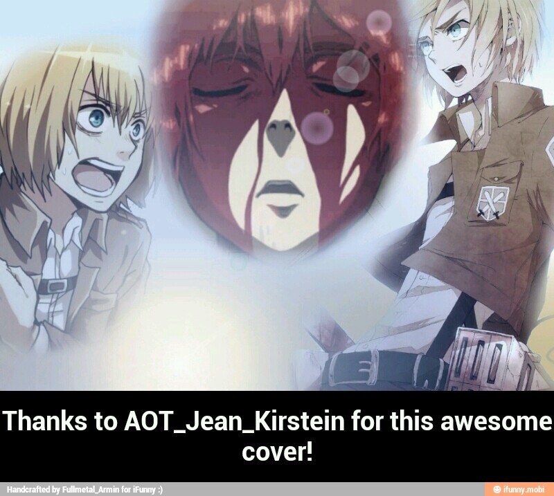 Thanks to AOT_Jean_Kirstein for this awesome cover!
