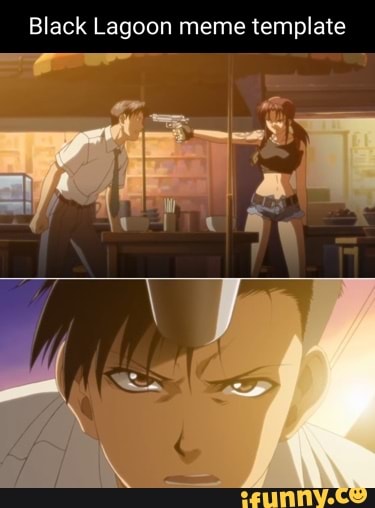 Black Lagoon meme template