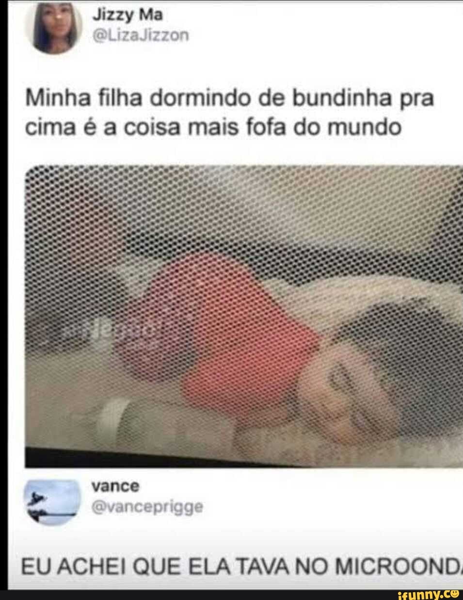 Jizzy Ma CURTA R rárÃo Minha filha dormindo de bundinha pra cima é a coisa mais fofa do mundo