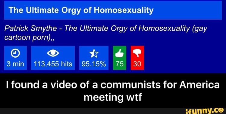 The Ultimate Orgy Of Homosexuality