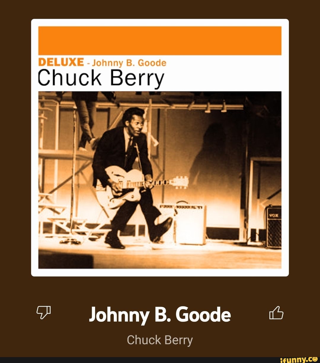 DELUXE - Johnny B. Goode Chuck Berry Johnny B. Goode Chuck Berry - IFunny