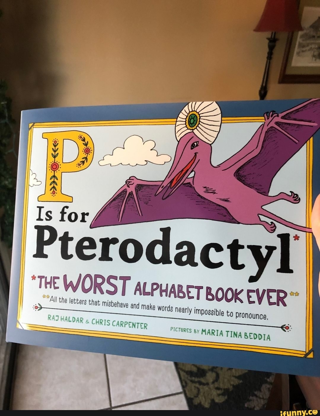 Pterodact I
I *THE eae ALPHABET BOOK vo All the letters rs that mi
early imposs ssible
