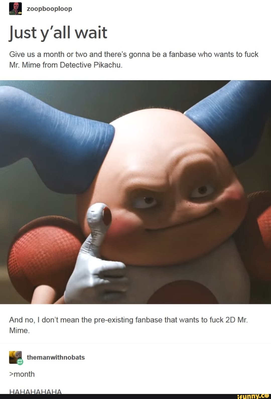 Give Us A Month Or Two And There S Gonna Be A Fanbase Who Wants To Fuck Mr Mime From Detective Pikachu Ifunny - mr mime is mr mine pokémon go 2 roblox