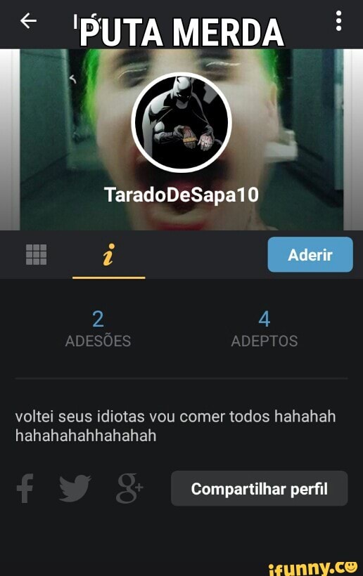 2 'PUTA MERDA
voltei seus idiotas vou comer todos hahahah
hahahahahhahahah
Compartilhar perfil