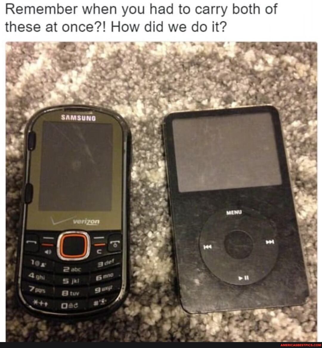 Remember when you had to carry both of these at once?! How did we do it?