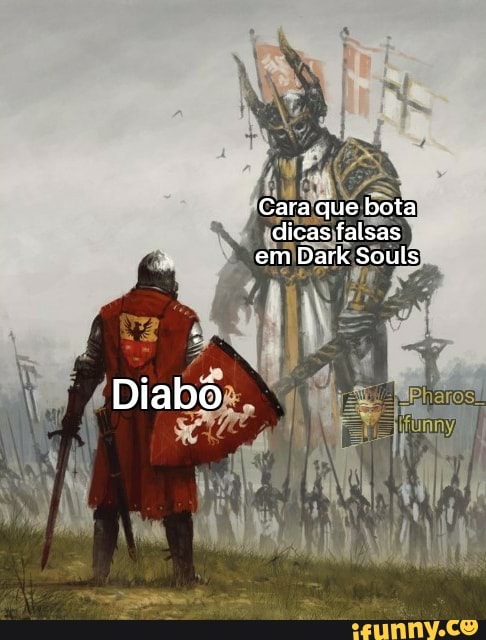 Cata que bota dicas falsas em Dark Souls
Diabó