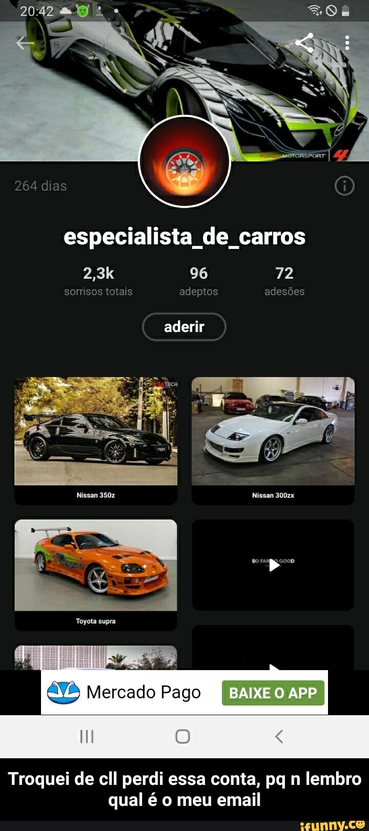 264 dias
especialista de carros
2,3k 96 72 sorrisos totais adeptos adesões aderir
Nissan 350z Nissan 300zx
Mercado Pago
Troquei de cll perdi essa conta, pq n lembro qual é o meu email - Troquei de cll perdi essa conta, pq n lembro qual é o meu email