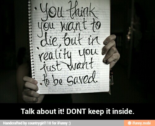unk.
E
E want 10
"die but
Talk about it! DONT keep it inside. - Talk about it! DONT keep it inside.