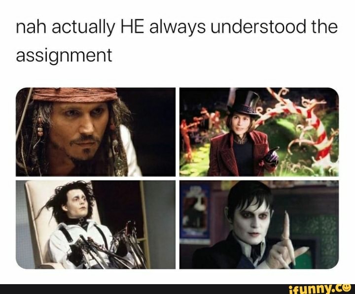 nah actually HE always understood the assignment