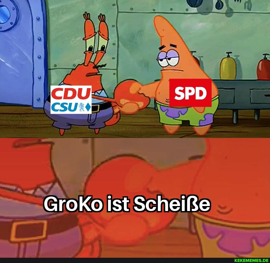 SPD
GroKo ist Scheif3e