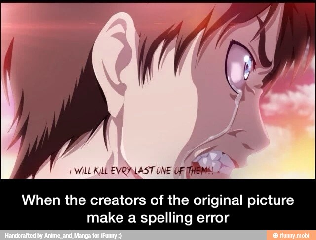 MEME a
din
When the creators of the original picture
make a spelling error - When the creators of the original picture make a spelling error