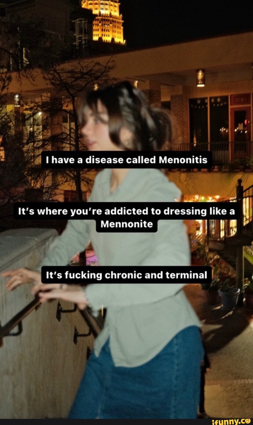 Menonitis Memes Best Collection Of Funny Menonitis Pictures On IFunny menonitis-memes-best-collection-of-funny-menonitis-pictures-on-ifunny