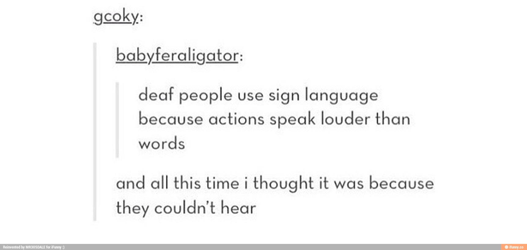 deaf-people-use-sign-language-because-actions-speak-louder-than-and-all