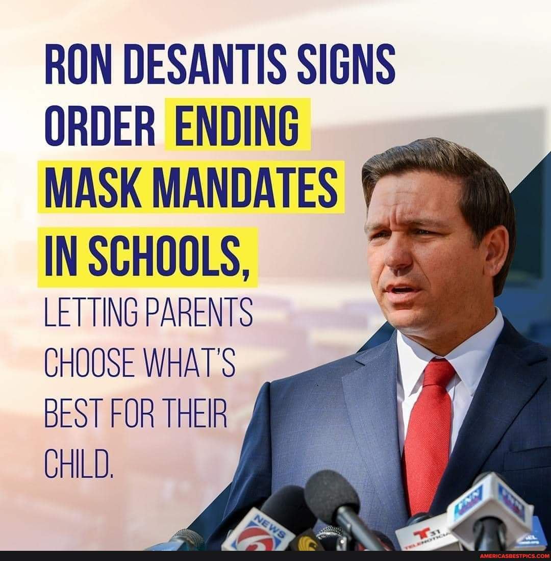 RON DESANTIS SIGNS ORDER ENDING MASK MANDATES IN SCHOOLS, LETTING