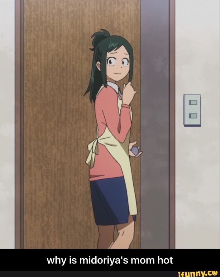 Why is midoriya's mom hot - why is midoriya's mom hot - )