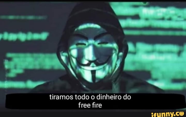 tiramos todo o dinheiro do
free fire