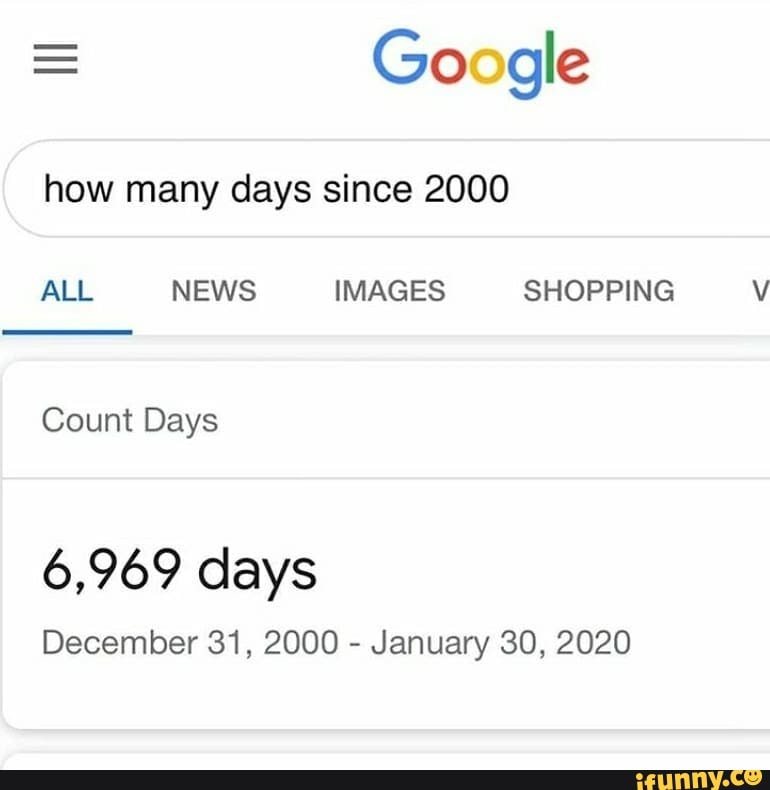 = Google how many days since 2000 ALL NEWS IMAGES SHOPPING V Count Days