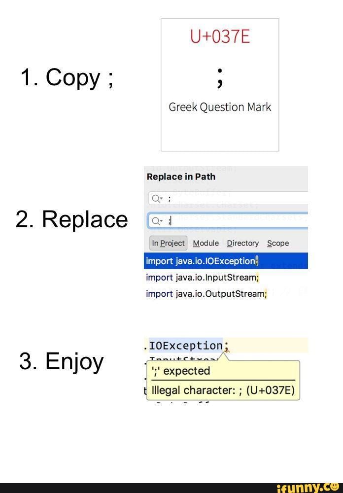 1. Copy ; Greek Question Mark Replace in Path 2. Replace Wn Project