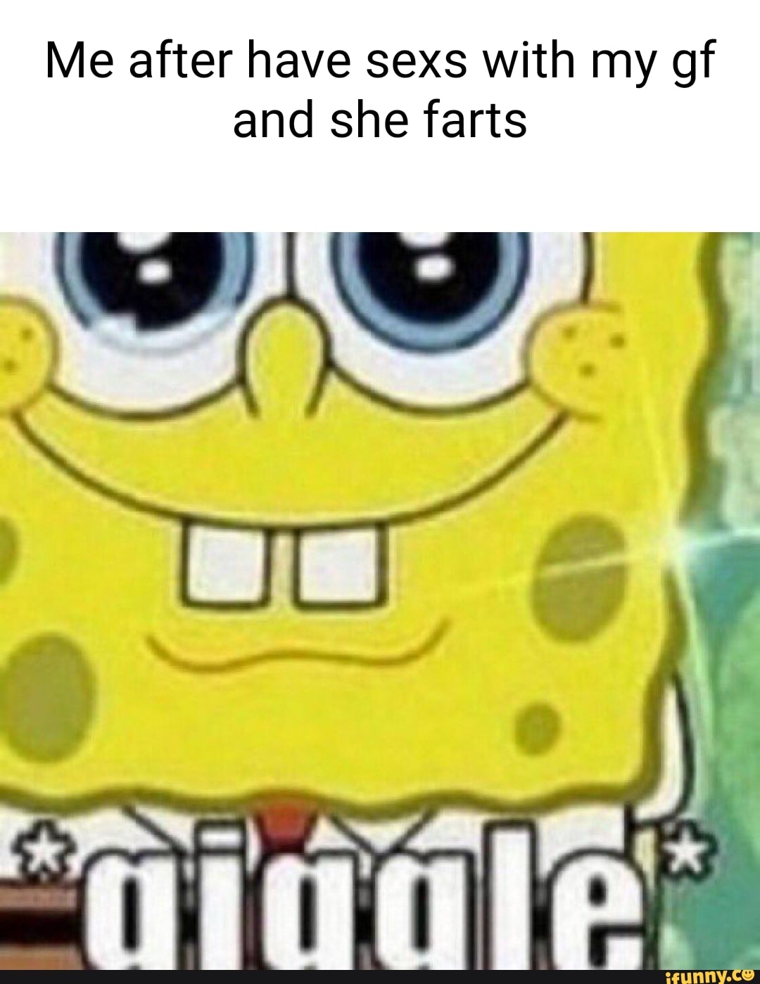 Me after have sexs with my of and she farts - iFunny