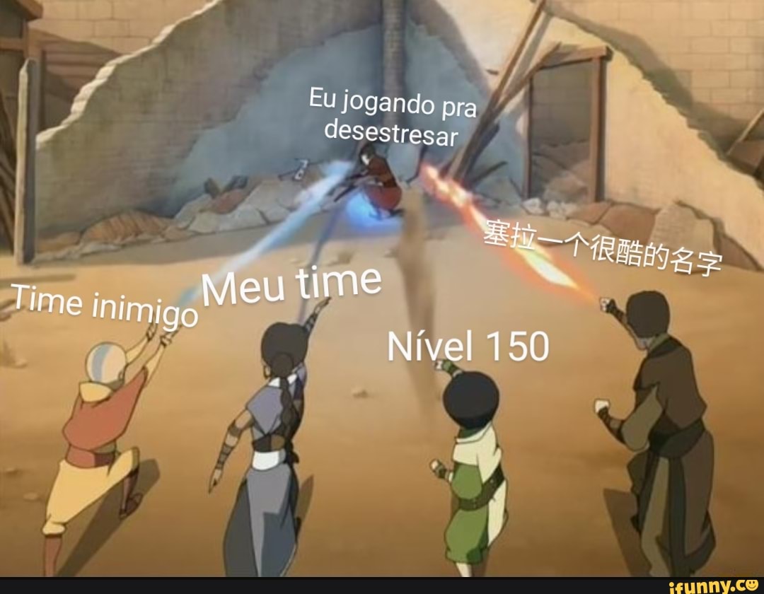 Eu jogando pra 4