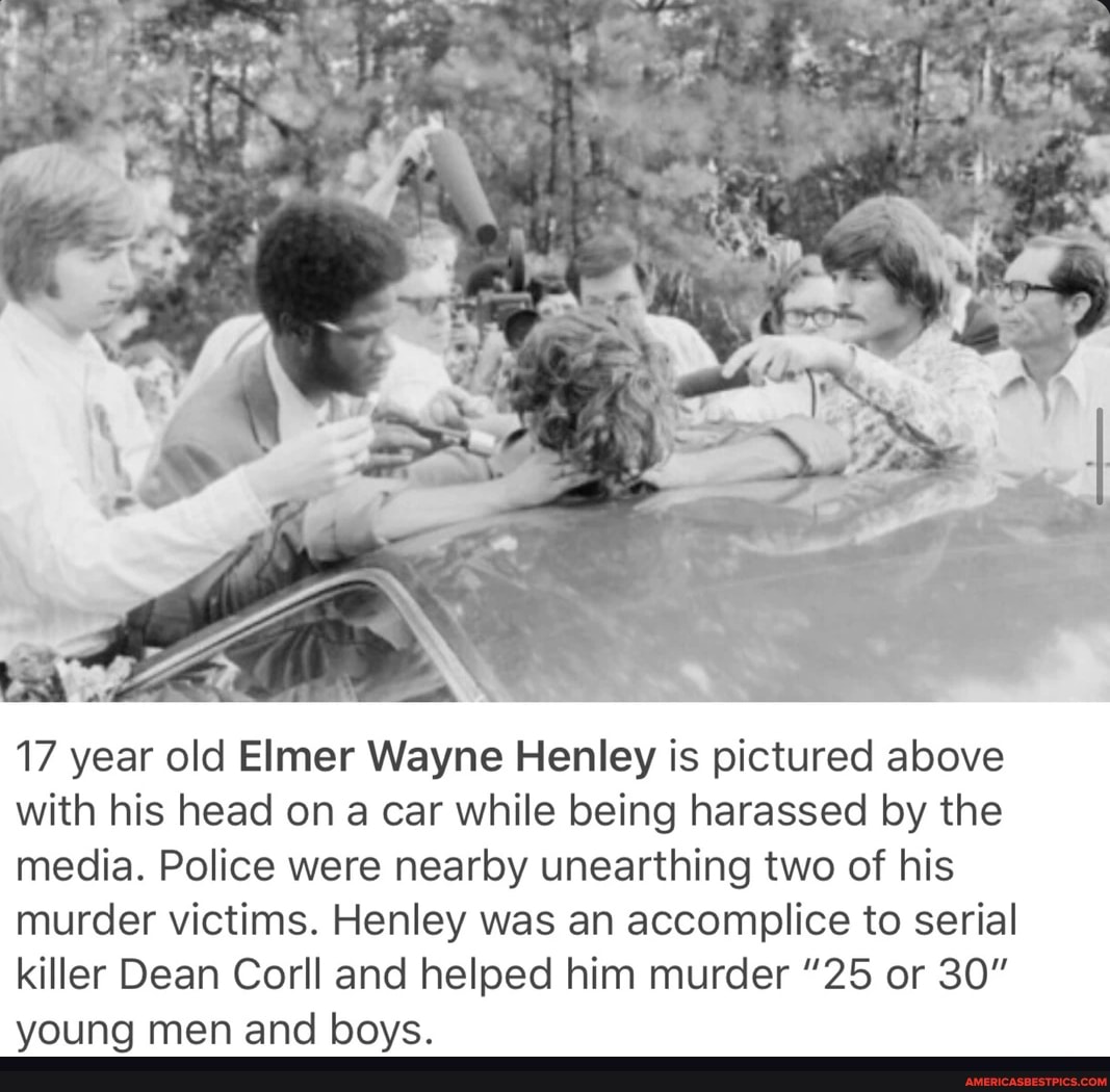 17 year old Elmer Wayne Henley is pictured above with his head on a car while being harassed by