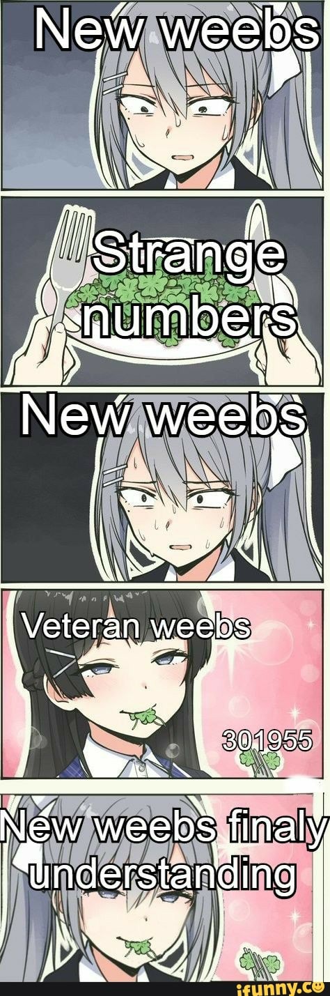 Veteran weebs
NE