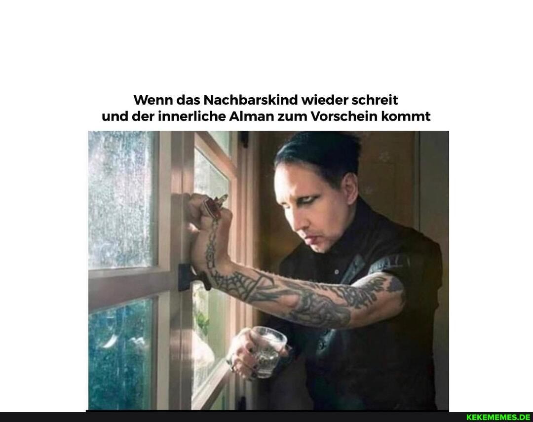 Wenn das Nachbarskind wieder schreit und der innerliche Alman zum Vorschein kommt