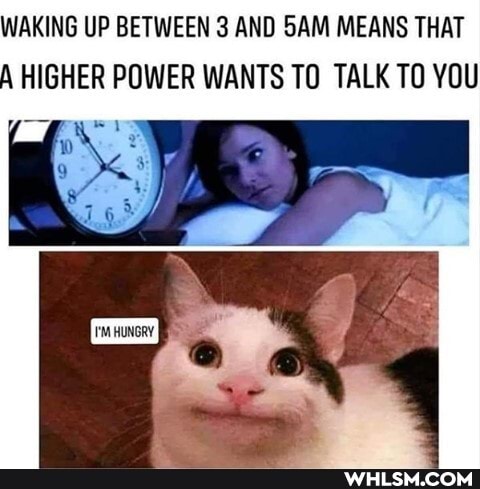 WAKING UP BETWEEN 3 AND SAM MEANS THAT A HIGHER POWER WANTS TO TALK TO YOU