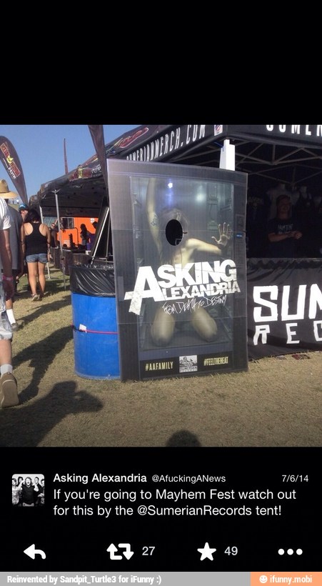 Asking Alexandria @AfuckingANews 7/6/14
'= If you're going to Mayhem Fest watch out
for this by the @SumerianRecords tent!