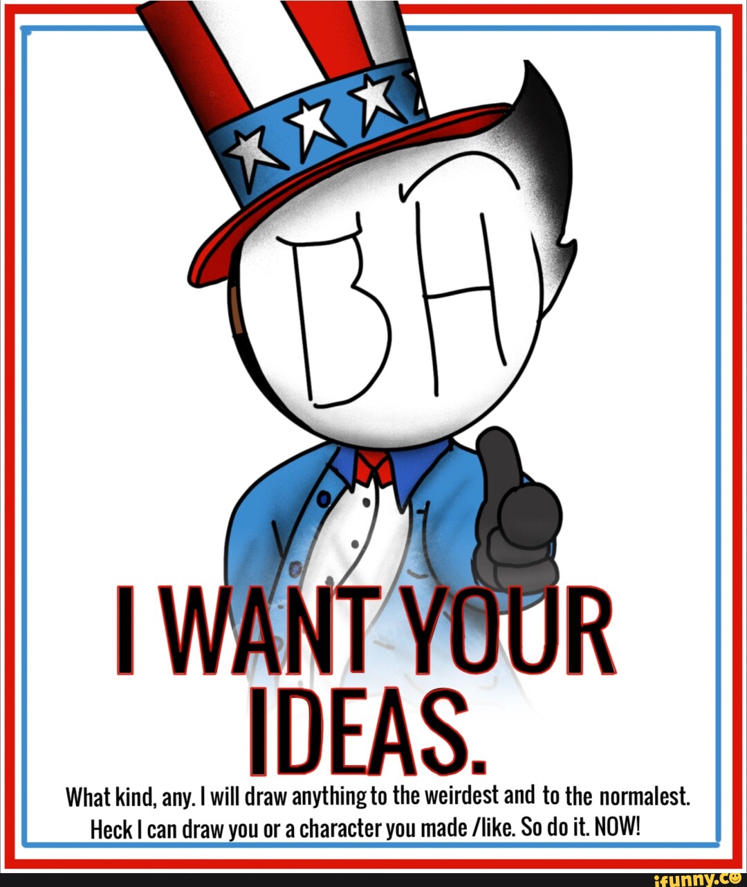 What kind any I will draw anything to the weirdest and to the