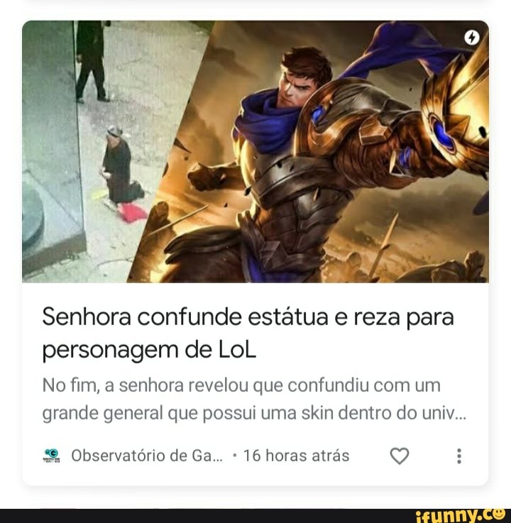 Senhora confunde estátua e reza para personagem de LoL
No fim, a senhora revelou que confundiu com um grande general que possui uma skin dentro do uni...
Observatório de Ga... 16 horas atrás