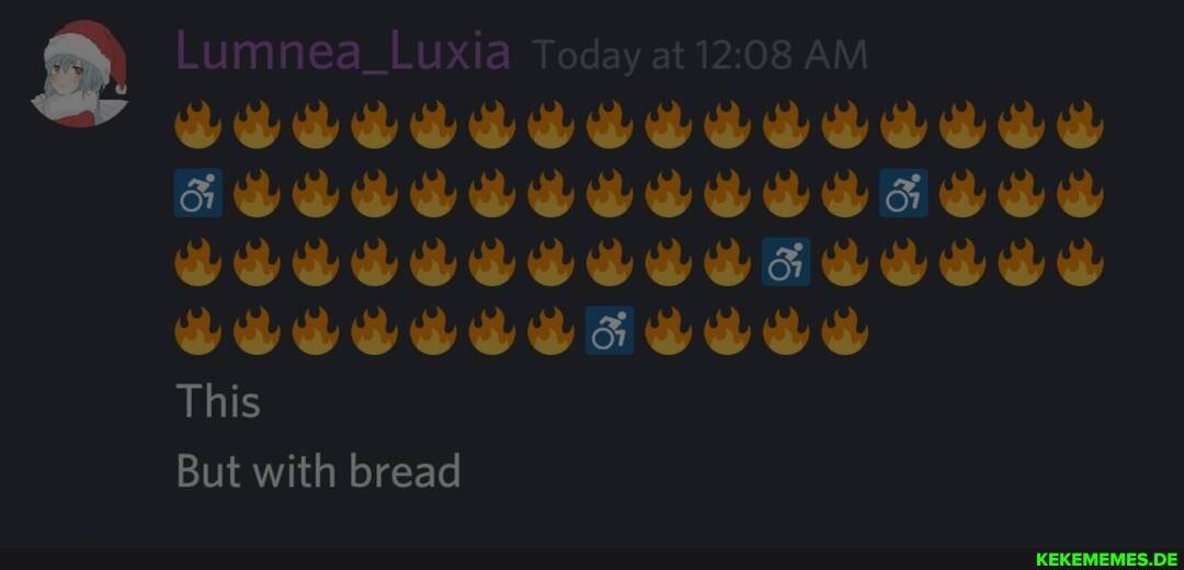 Lumnea_Luxia Today at AM
This
But with bread