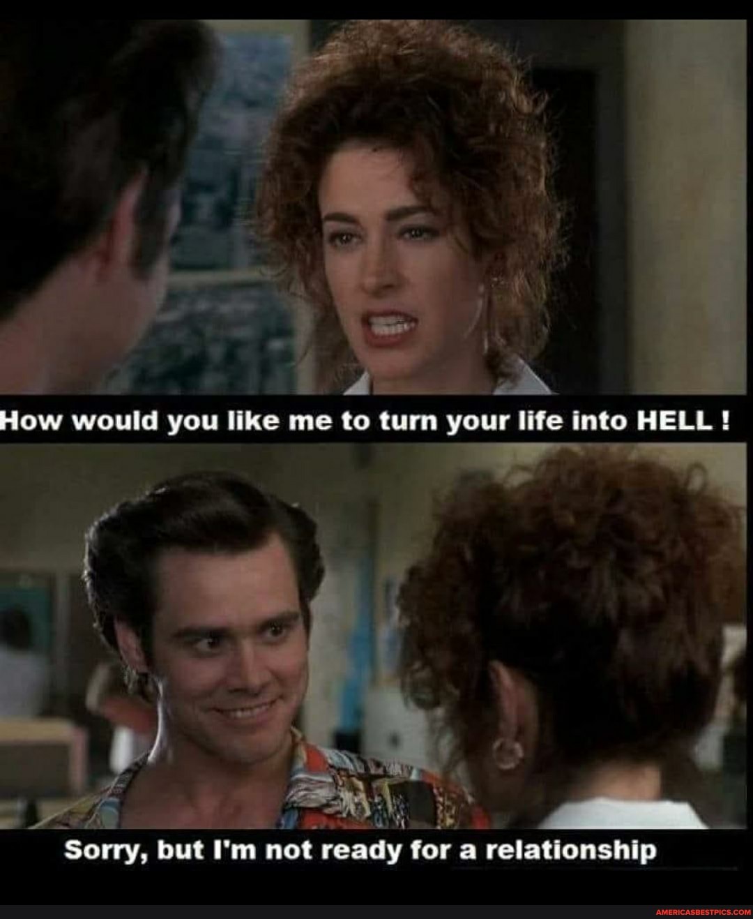 row would you like me to turn your live into HELL!
Sorry, but I'm not ready for relationship