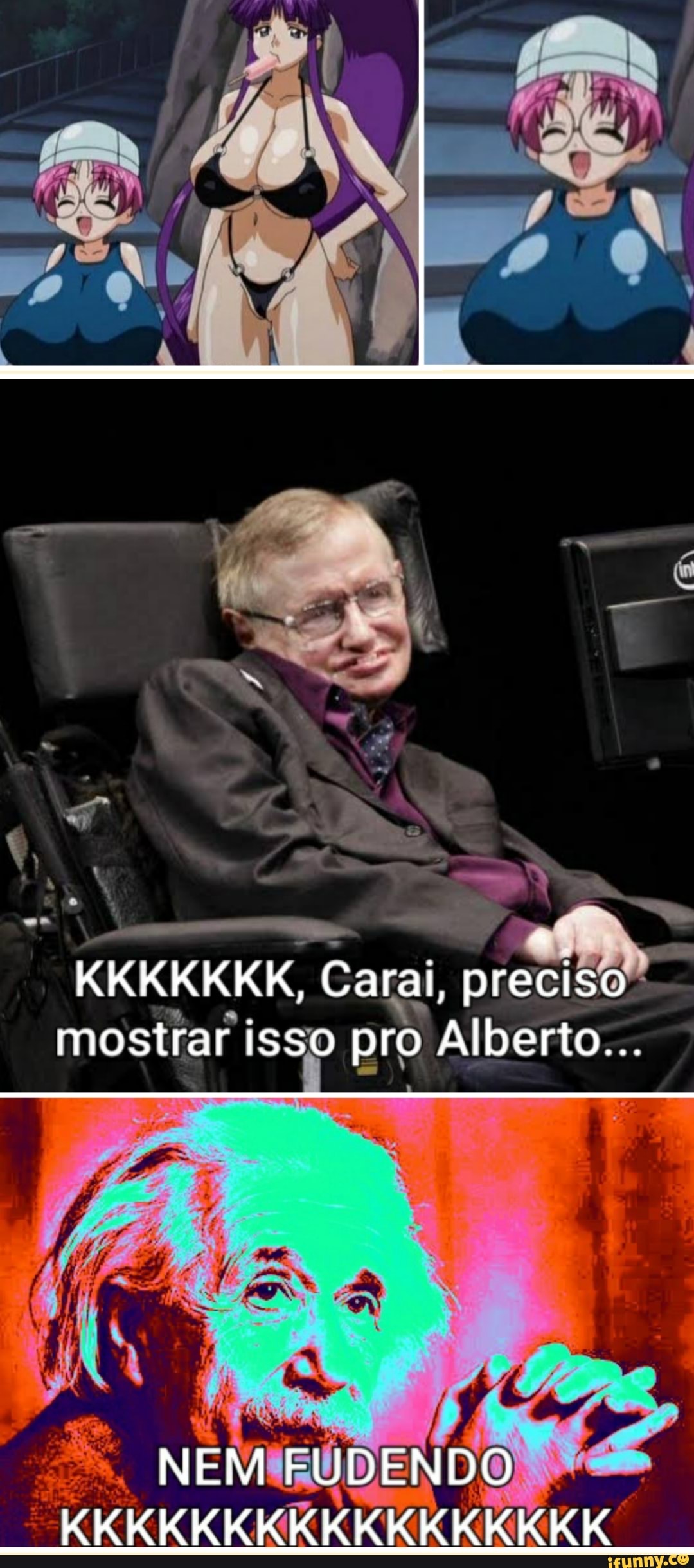 KKKKKKK, Carai, preciso" mostrar isso pro Alberto...
NEM
KKKKKKKKKKKKKKKKK