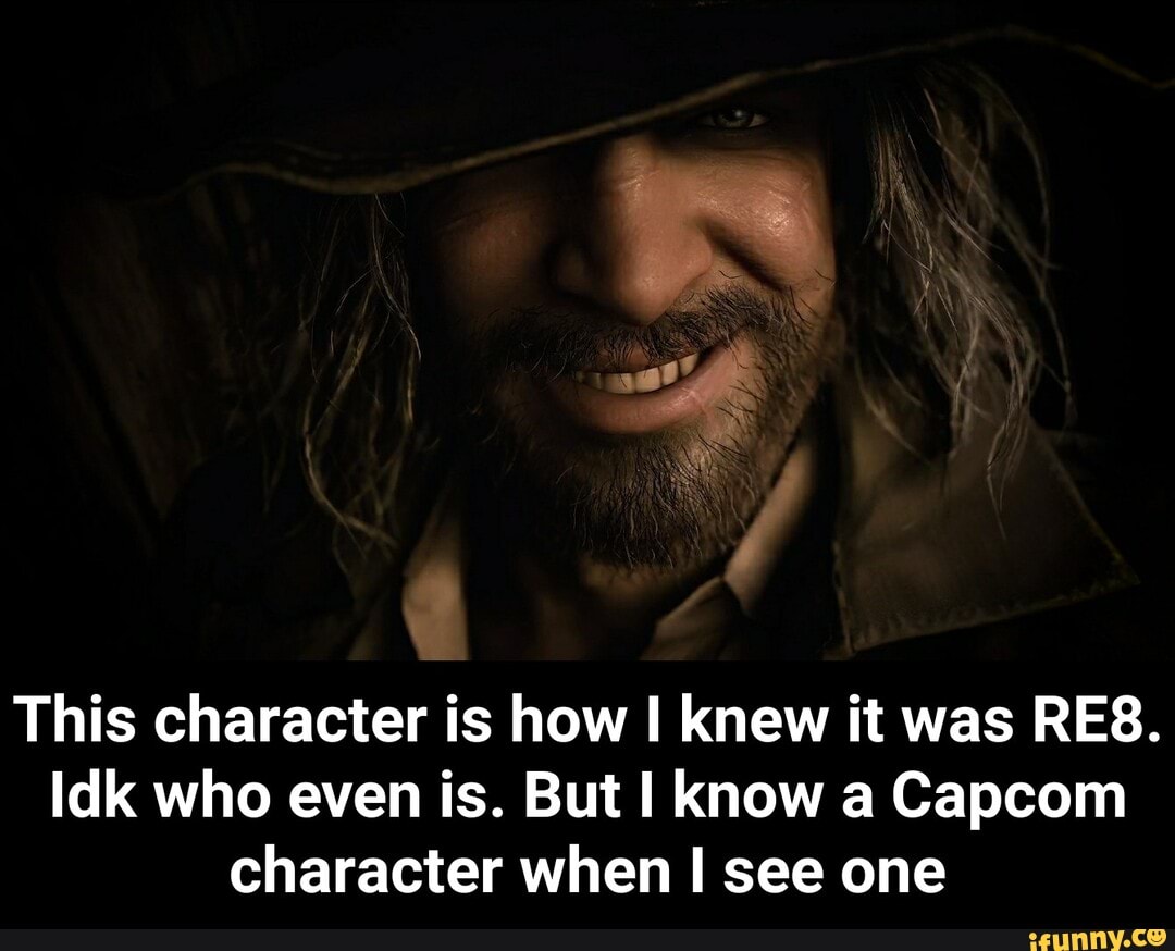This character is how I knew it was RE8. Idk who even is. But I know a
