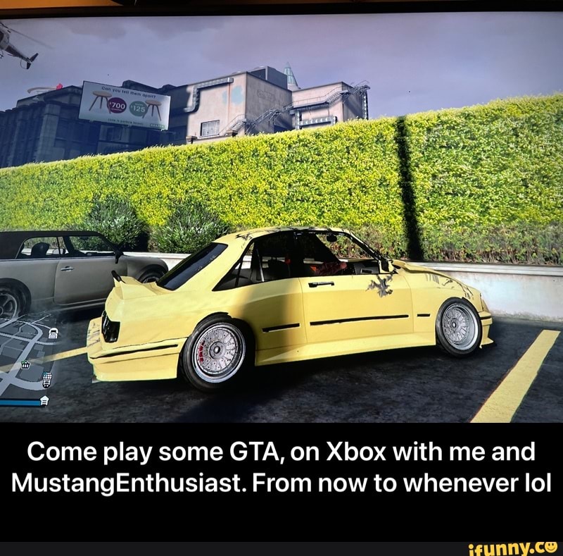 Come play some GTA, on Xbox with me and
MustangEnthusiast. From now to whenever lol - Come play some GTA, on Xbox with me and MustangEnthusiast. From now to whenever lol