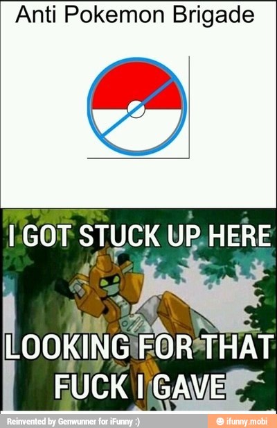 Anti Pokemon Brigade
[GOT STUCK UP.HERE