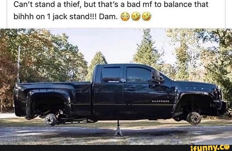 Can't stand a thief, but that's a bad mf to balance that bihhh on 1 jack stand!!! Dam.