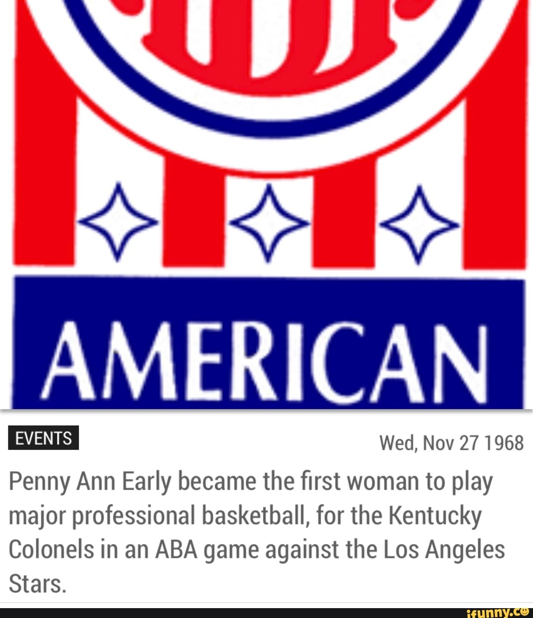 AMERICAN EVENTS Wed Nov 27 1968 Penny Ann Early became the ﬁrst woman