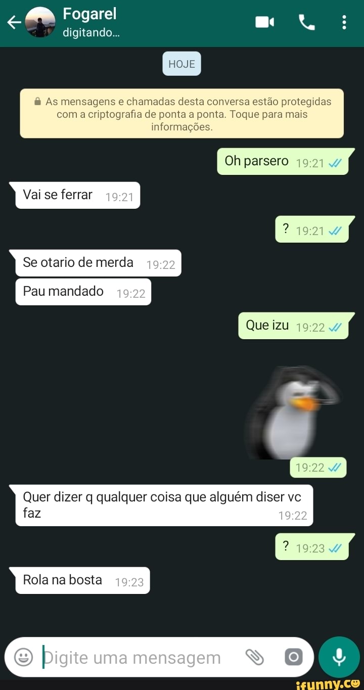 Vai se ferrar
Pau mandado
Se otario de merda
Quer dizer q qualquer coisa que alguém diser vc
faz
Rola na bosta