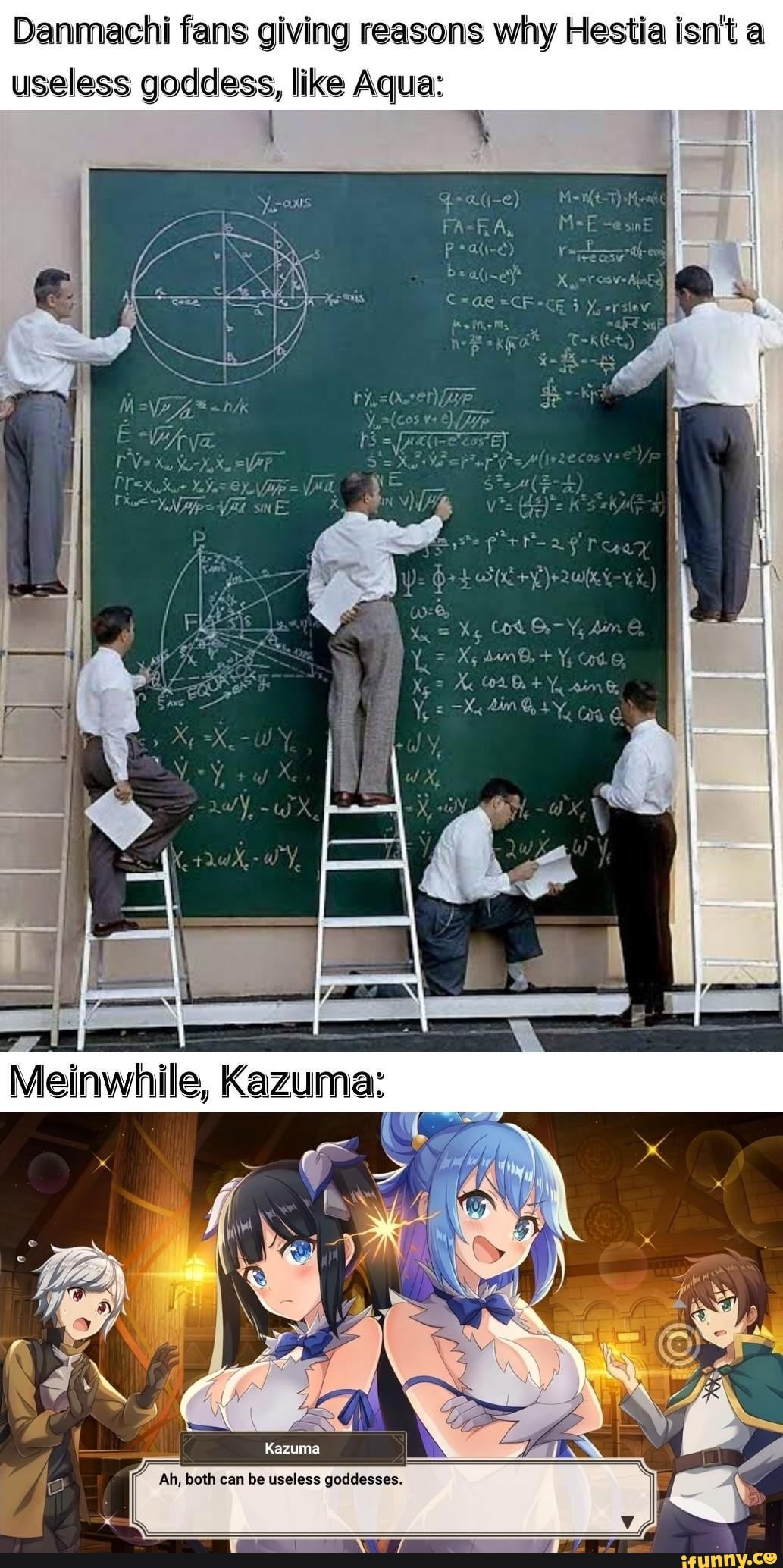 Danmachi fans giving reasons why Hestia isn't useless goddess, like Aqua:
TARA, MM
Pr=.
Kazuma
I can
