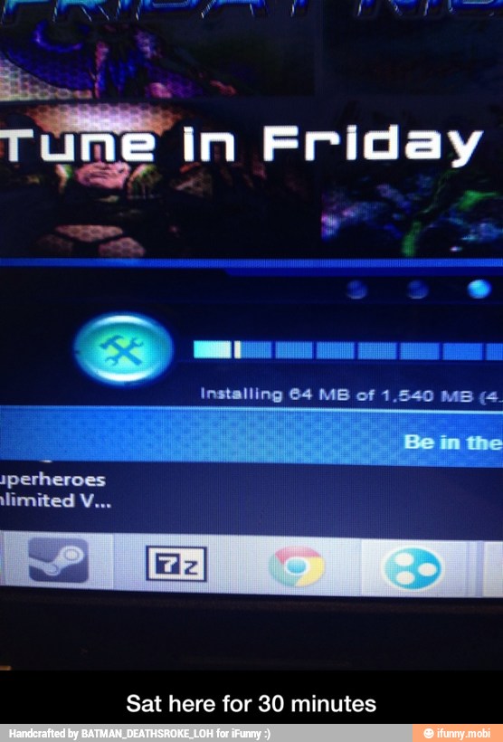 Tune in Friday
Sat here for 30 minutes - Sat here for 30 minutes