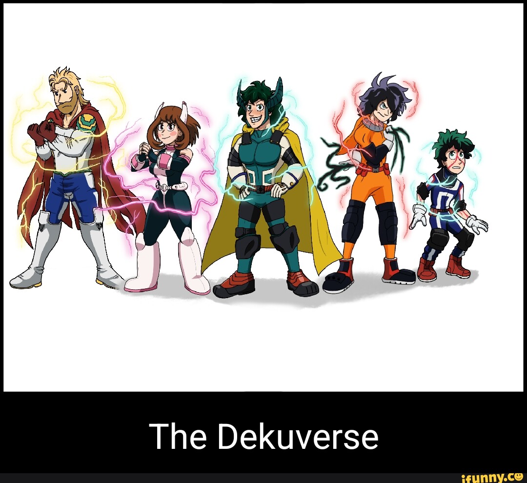 Dekuverse Memes. Best Collection Of Funny Dekuverse Pictures On IFunny